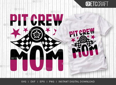 Pit Crew Mom SVG Cut File, Car Racing Svg, Racing Flag Svg, Sports Svg, Racing Quotes, Racing Cutting File, ETC T00637 SVG ETC Craft 