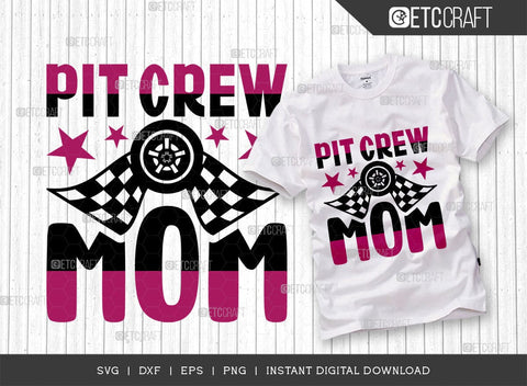 Pit Crew Mom SVG Cut File, Car Racing Svg, Racing Flag Svg, Sports Svg, Racing Quotes, Racing Cutting File, ETC T00637 SVG ETC Craft 