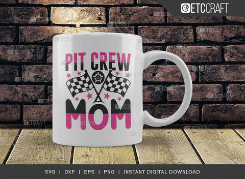 Pit Crew Mom SVG Cut File, Car Racing Svg, Racing Flag Svg, Sports Svg, Racing Quotes, Racing Cutting File, ETC T00637 SVG ETC Craft 