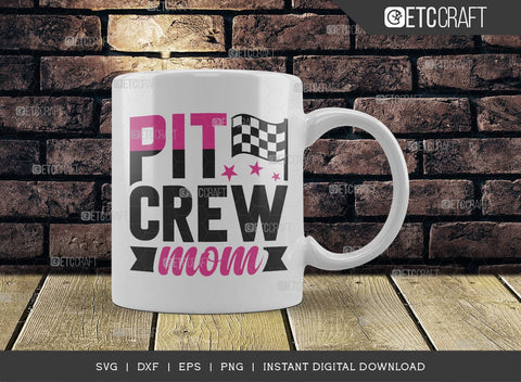 Pit Crew Mom SVG Cut File, Car Racing Svg, Racing Flag Svg, Sports Svg, Racing Quotes, Racing Cutting File, ETC T00637 SVG ETC Craft 