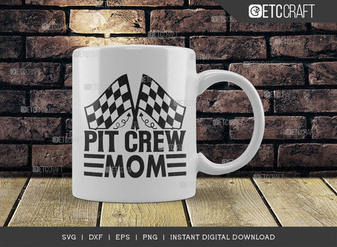 Pit Crew Mom SVG Cut File, Sports Svg, Car Racing Quotes, Racing Cutting File, TG 02764 SVG ETC Craft 