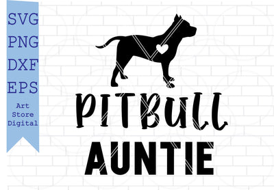 Pitbull Auntie Svg, American Pitbull Svg, Auntie Svg SVG Artstoredigital 