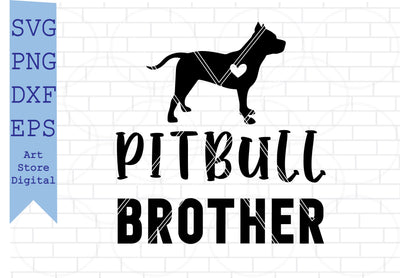 Pitbull Brother Svg, American Pitbull Svg, Brother Svg SVG Artstoredigital 