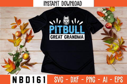 PITBULL GREAT GRANDMA Svg Design SVG Nbd161 