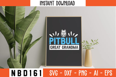 PITBULL GREAT GRANDMA Svg Design SVG Nbd161 
