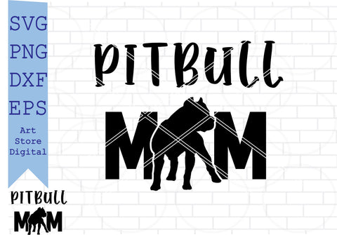 Pitbull Mom Svg, Mom Svg, American Pitbull Svg SVG Artstoredigital 