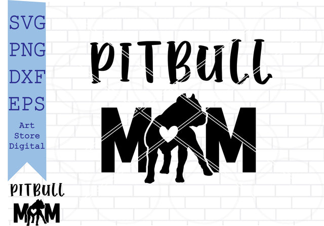 Pitbull Mom Svg, Mom Svg, American Pitbull Svg SVG Artstoredigital 