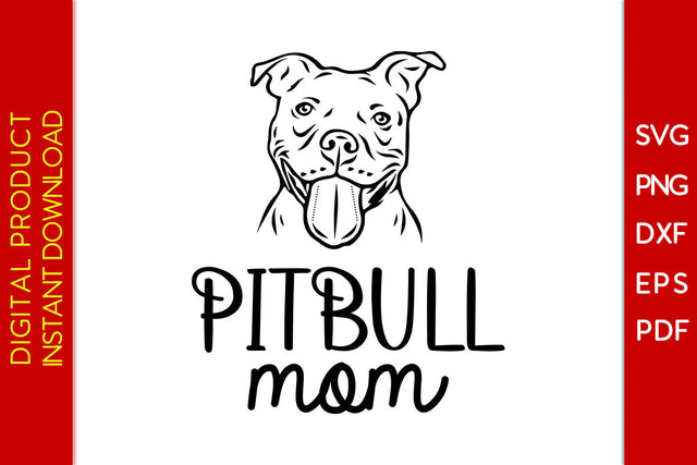 Pitbull Mom SVG PNG PDF Cut File SVG Creativedesigntee 