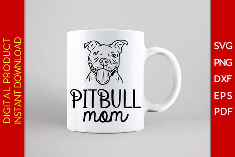 Pitbull Mom SVG PNG PDF Cut File SVG Creativedesigntee 