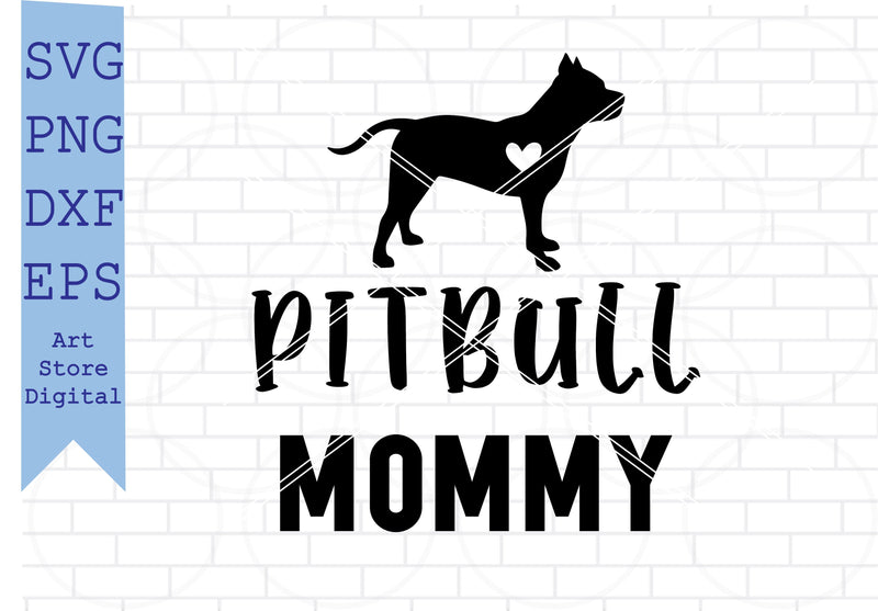 Pitbull Mommy Svg, American Pitbull Svg SVG Artstoredigital 
