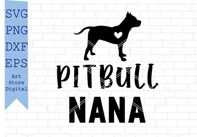 Pitbull Nana Svg, American Pitbull Svg SVG Artstoredigital 