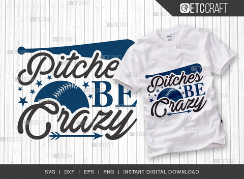 Pitches Be Crazy SVG Cut File, Baseball Svg, Sports Svg, Baseball Quotes, Baseball Cutting File, TG 01873 SVG ETC Craft 