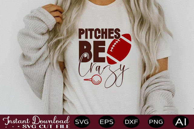 Pitches Be Crazy svg SVG designmaster24 