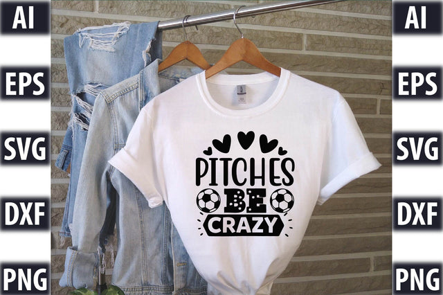Pitches be crazy SVG SVGista 