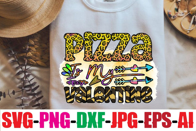 Pizza is my valentine Sublimation Sublimation MStudio 