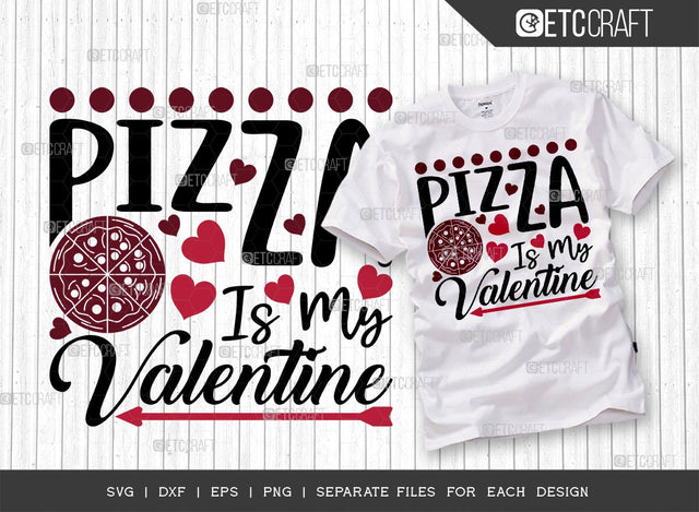 Pizza Is My Valentine SVG Cut File | Valentine's Day Svg | Chocolate Svg | Valentine Svg | Valentine Kids Svg | February Svg | Valentine's Day Quote Design SVG ETC Craft 