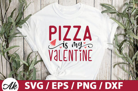 Pizza is my valentine SVG SVG akazaddesign 