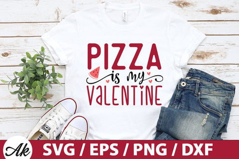 Pizza is my valentine SVG SVG akazaddesign 