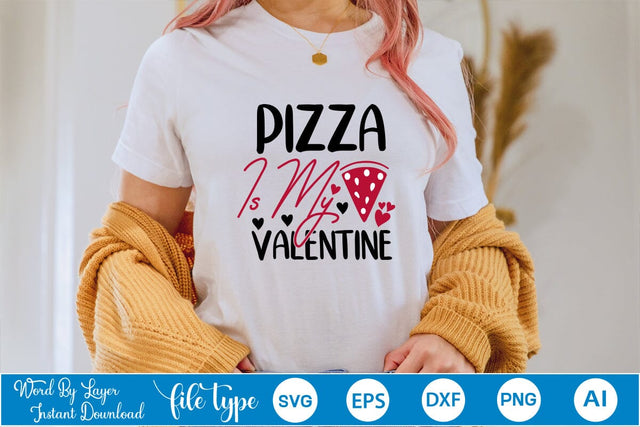 Pizza Is My Valentine SVG SVGs,Quotes and Sayings,Food & Drink,On Sale, Print & Cut SVG DesignPlante 503 
