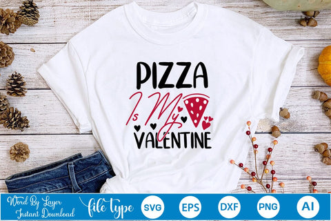 Pizza Is My Valentine SVG SVGs,Quotes and Sayings,Food & Drink,On Sale, Print & Cut SVG DesignPlante 503 