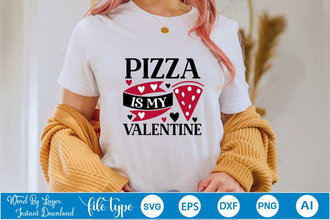 Pizza Is My Valentine SVG SVGs,Quotes and Sayings,Food & Drink,On Sale, Print & Cut SVG DesignPlante 503 