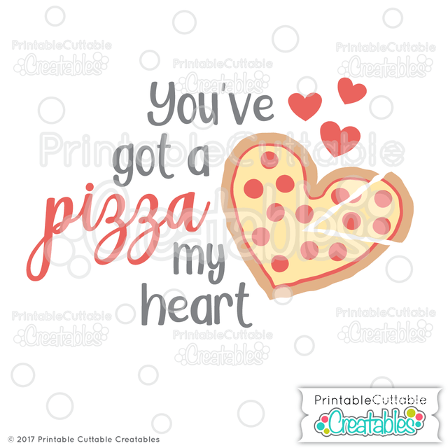 Pizza My Heart SVG Printable Cuttable Creatables 
