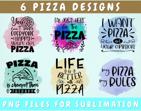 Pizza Sublimation Designs Bundle, 6 Designs, Pizza PNG Files, Pizza Shirt PNG, You Can't Make Everyone Happy You're Not Pizza PNG, My Pizza My Rules PNG Sublimation HappyDesignStudio 