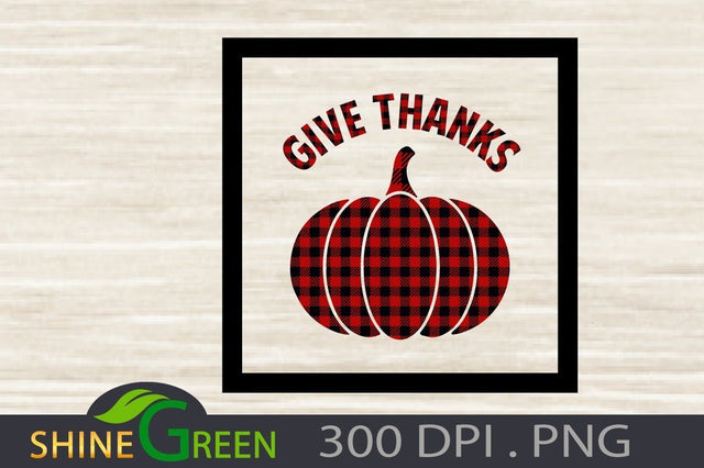Plaid Pumpkin Give Thanks PNG Sublimation Shine Green Art 