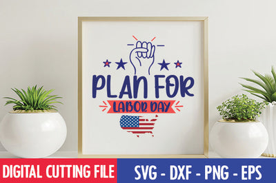 Plan for labor day SVG SVG thesvgfactory 