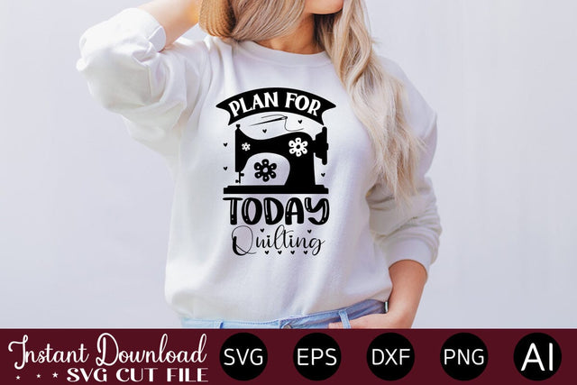 Plan For Today Quilting Svg SVG designmaster24 