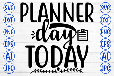 PLANNER DAY TODAY SVG Cut File SVG Syaman 