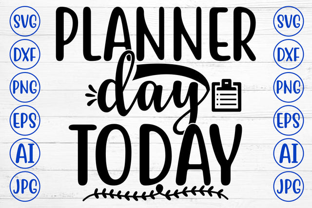 PLANNER DAY TODAY SVG Cut File SVG Syaman 