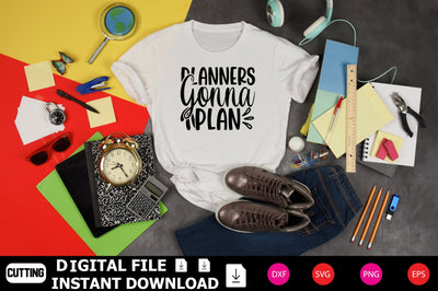 Planners Gonna Plan SVG cut files SVG Shahin alam 