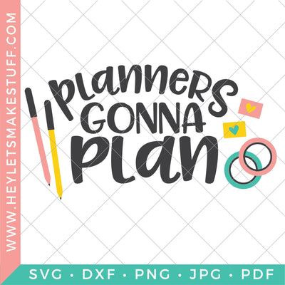 Planners Gonna Plan SVG Hey Let's Make Stuff 