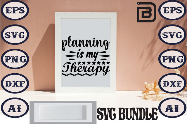 Planning Is My Therapy SVG Craftlabsvg24 