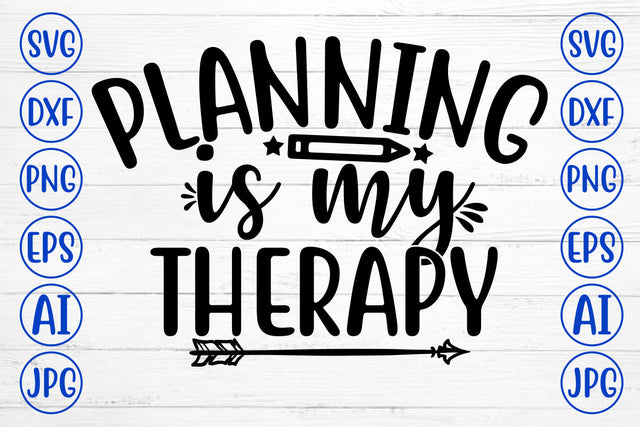 PLANNING IS MY THERAPY SVG Cut File SVG Syaman 