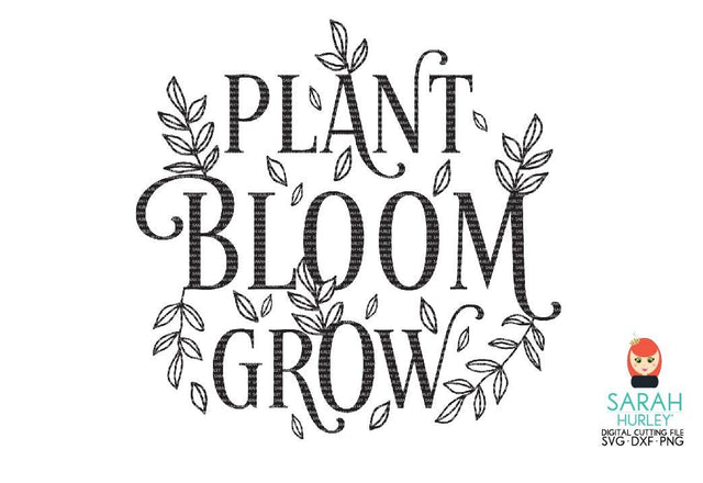 Plant Bloom Grow SVG Sarah Hurley 