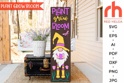 Plant Grow Bloom SVG, Porch Board Cut File, Gnome Sign DXF SVG RedHelgaArt 