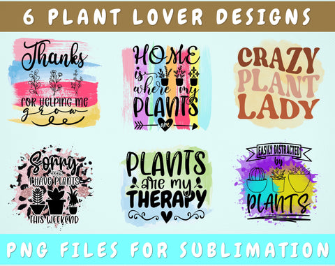 Plant Lover Sublimation Designs, 6 Plant Lover PNG Files, Crazy Plant Lady PNG, Sorry I Have Plants This Weekend PNG, Plants Are My Therapy PNG Sublimation HappyDesignStudio 