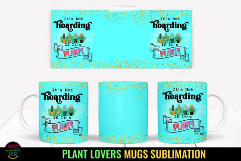 Plant Lovers Mug Sublimation I Gardening Mugs PNG I Mug PNG Sublimation Happy Printables Club 
