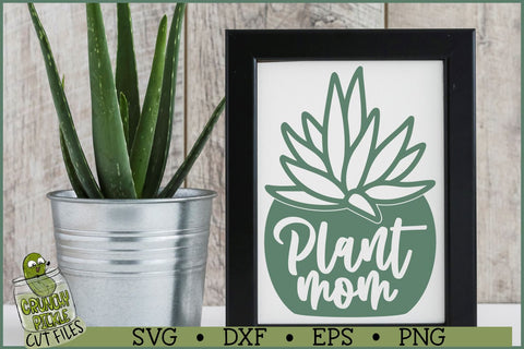 Plant Mom SVG File SVG Crunchy Pickle 