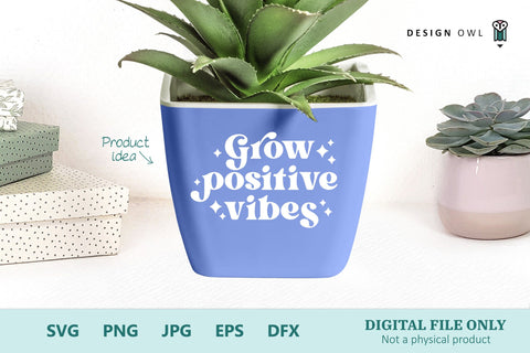Plant Pot File - Grow Positive Vibes SVG Design Owl 