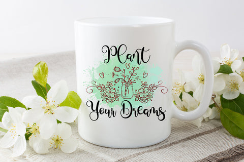 Plant Your Dreams Sublimation l Garden Quotes Sublimation Sublimation Happy Printables Club 
