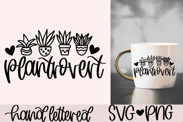 Plantrovert svg, plant lover svg, plant shirt svg, funny plant svg, plant quote svg, plant mom svg, plant introvert svg, hand lettered svg SVG AnitaAlyiaLettering 