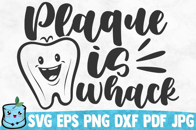 Plaque Is Whack SVG MintyMarshmallows 