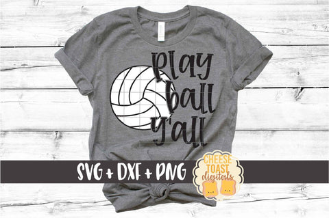 Play Ball Y'all - Volleyball SVG PNG DXF Cut Files SVG Cheese Toast Digitals 