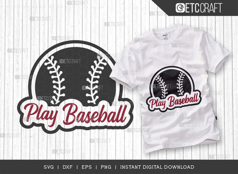 Play Baseball SVG Cut File, Baseball Svg, Sports Svg, Baseball Quotes, Baseball Cutting File, TG 01865 SVG ETC Craft 
