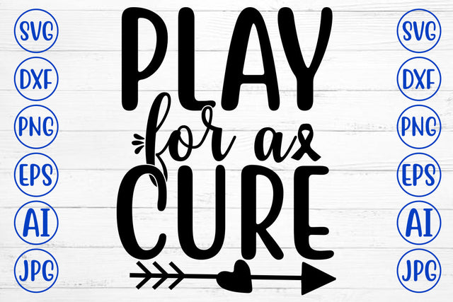 PLAY FOR A CURE SVG Cut File SVG Syaman 