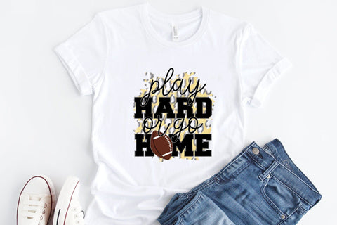 Play Hard or Go Home | Football PNG Sublimation Sublimation CraftLabSVG 