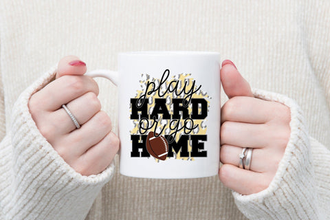 Play Hard or Go Home | Football PNG Sublimation Sublimation CraftLabSVG 
